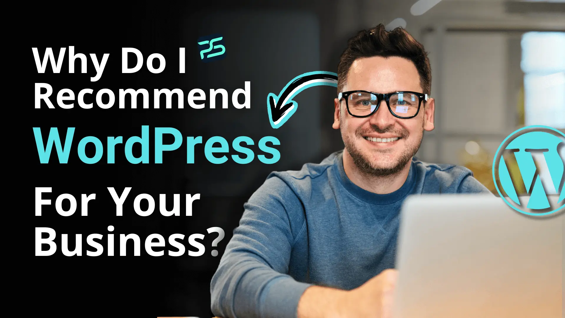 Why Do I Recommend WordPress